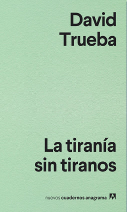 TIRANIA SIN TIRANOS, LA