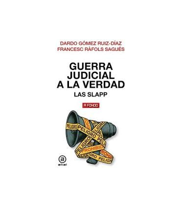 GUERRA JUDICIAL A LA VERDAD LAS SLAPP
