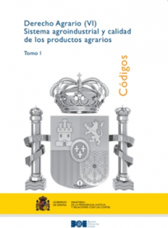 Código de Derecho Agrario (VI) Sistema agroindustrial y calidad de los productos agrarios