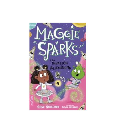 MAGGIE SPARKS Y LA INVASIÓN ALIENÍGENA (