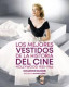 MEJORES VESTIDOS DE LA HISTORIA DEL CINE