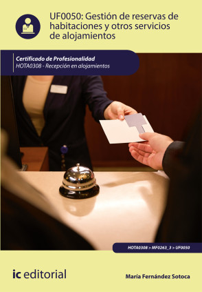 Gestión de reservas de habitaciones y otros servicios de alojamientos. HOTA0308 - Recepción en alojamientos