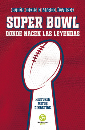 SUPER BOWL DONDE NACEN LAS LEYENDAS