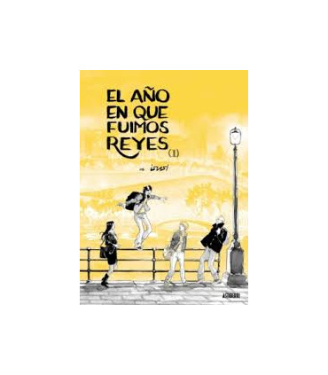 EL AÑO EN QUE FUIMOS REYES