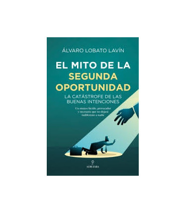 MITO DE LA SEGUNDA OPORTUNIDAD, EL