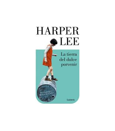 LA TIERRA DEL DULCE PORVENIR