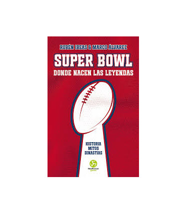 SUPER BOWL DONDE NACEN LAS LEYENDAS