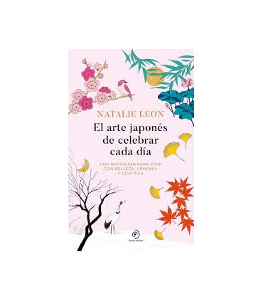 EL ARTE JAPONES DE CELEBRAR CADA DIA