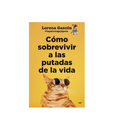 COMO SOBREVIVIR A LAS PUTADAS DE LA VIDA