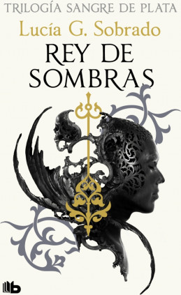 REY DE SOMBRAS (SANGRE DE PLATA 2)