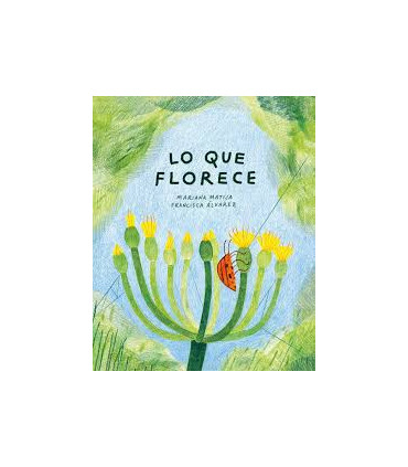 LO QUE FLORECE
