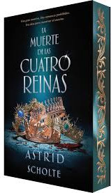 LA MUERTE DE LAS CUATRO REINAS