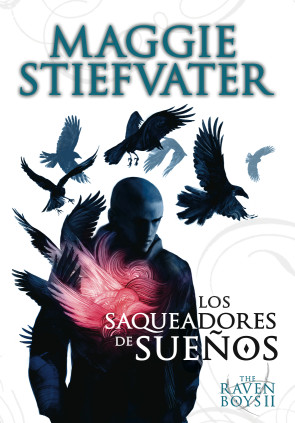 THE RAVEN BOYS 2 LOS SAQUEADORES DE SUEÑ