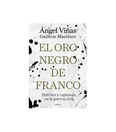 El oro negro de Franco
