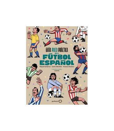 GUIA POCO PRACTICA DEL FUTBOL ESPAÑOL