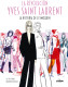 LA REVOLUCIÓN YVES SAINT LAURENT