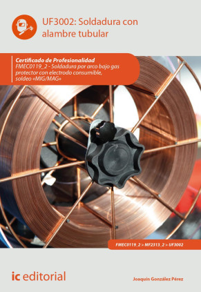 Soldadura con alambre tubular. FMEC0119_2 - Soldadura por arco bajo gas protector con electrodo consumible, soldeo «MIG/MAG»