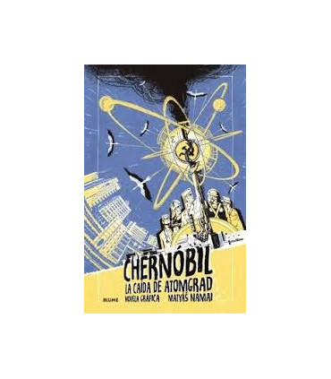 CHERNOBIL LA CAIDA DE ATOMGRAD