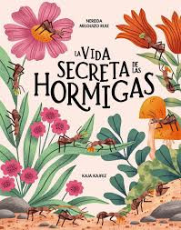 LA VIDA SECRETA DE LAS HORMIGAS
