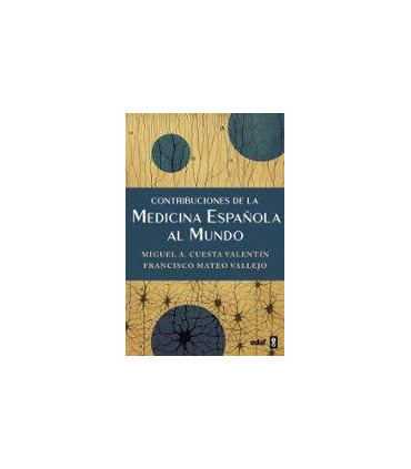 CONTRIBUCIONES DE LA MEDICINA ESPAÑOLA
