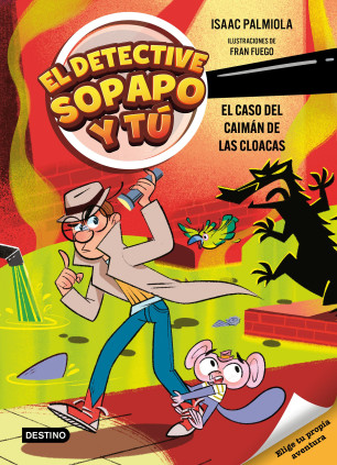 EL DETECTIVE SOPAPO Y TU 5. EL CASO DEL