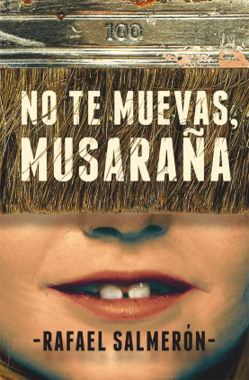 NO TE MUEVAS MUSARAÑA