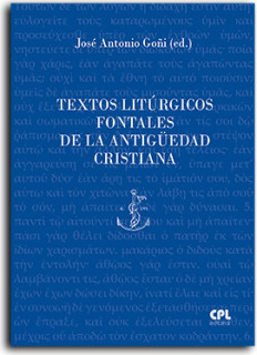 Textos litúrgicos fontales de la antigüedad cristiana