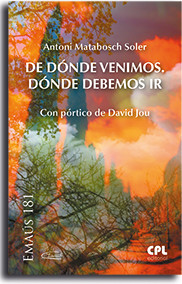 De dónde venimos. Dónde debemos ir