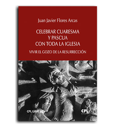Celebrar Cuaresma y Pascua con toda la Iglesia