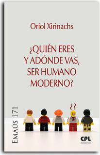 ¿Quién eres y adónde vas, ser humano moderno?