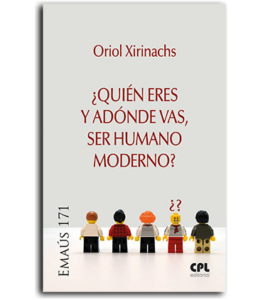 ¿Quién eres y adónde vas, ser humano moderno?