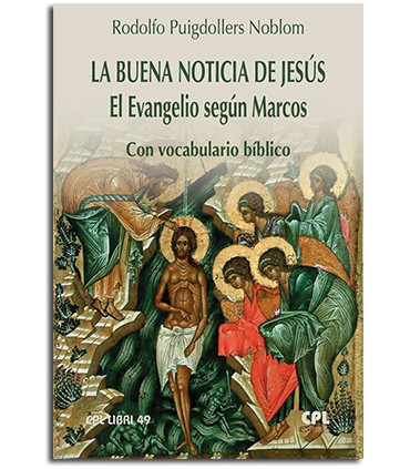 La Buena Noticia de Jesús. El Evangelio según Marcos