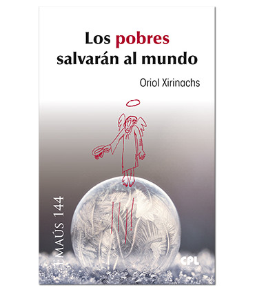 Los pobres salvarán al mundo