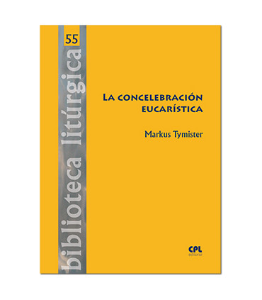 La concelebración Eucarística