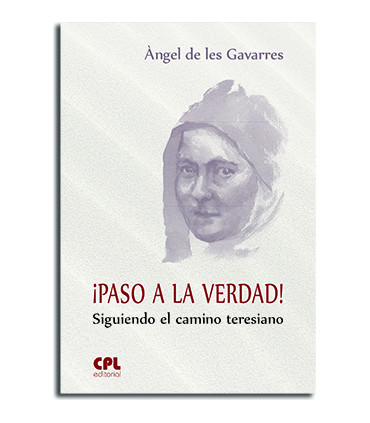 ¡Paso a la verdad!. Siguiendo el camino teresiano