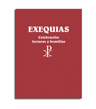 Exequias. Celebración, lecturas y homilías
