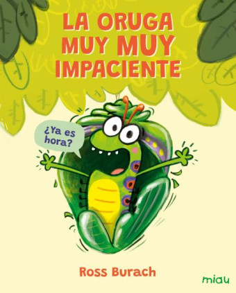 La oruga muy muy impaciente