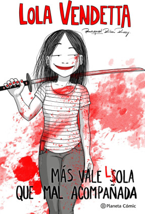Lola Vendetta. Más vale Lola que mal acompañada