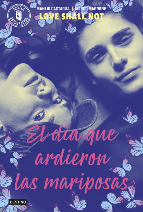 EL DIA QUE ARDIERON LAS MARIPOSAS