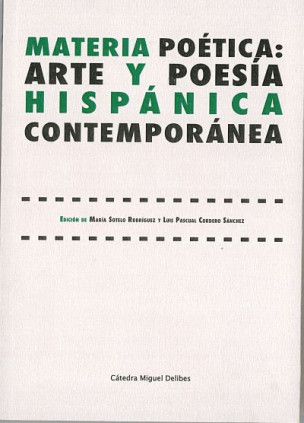 MATERIA POÉTICA: ARTE Y POESÍA HISPÁNICA CONTEMPORÁNEA
