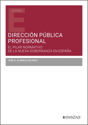 Dirección pública profesional: el pilar normativo de la nueva gobernanza en España