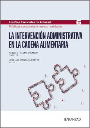La intervención administrativa en la cadena alimentaria (Los Diez Esenciales de Derecho Administrativo, N.º 6)