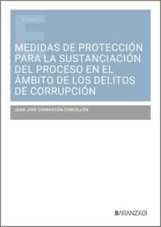 Medidas de protección para la sustanciación del proceso en el ámbito de los delitos de corrupción