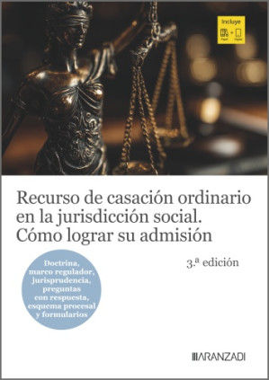 Recurso de casación ordinario en la jurisdicción social. Cómo lograr su admisión