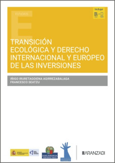Transición ecológica y Derecho Internacional y Europeo de las inversiones