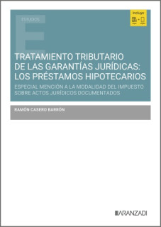 Tratamiento tributario de las garantías jurídicas: los préstamos hipotecarios