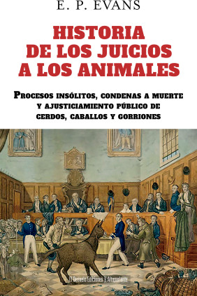 HISTORIA DE LOS JUICIOS A LOS ANIMALES