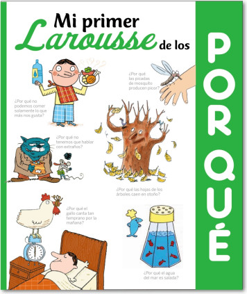 Mi primer Larousse de los ¿Por qué?