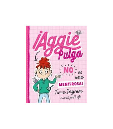 AGGIE PULGA NO ES UNA MENTIROSA
