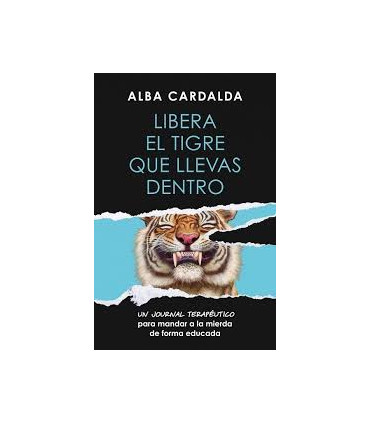 LIBERA EL TIGRE QUE LLEVAS DENTRO